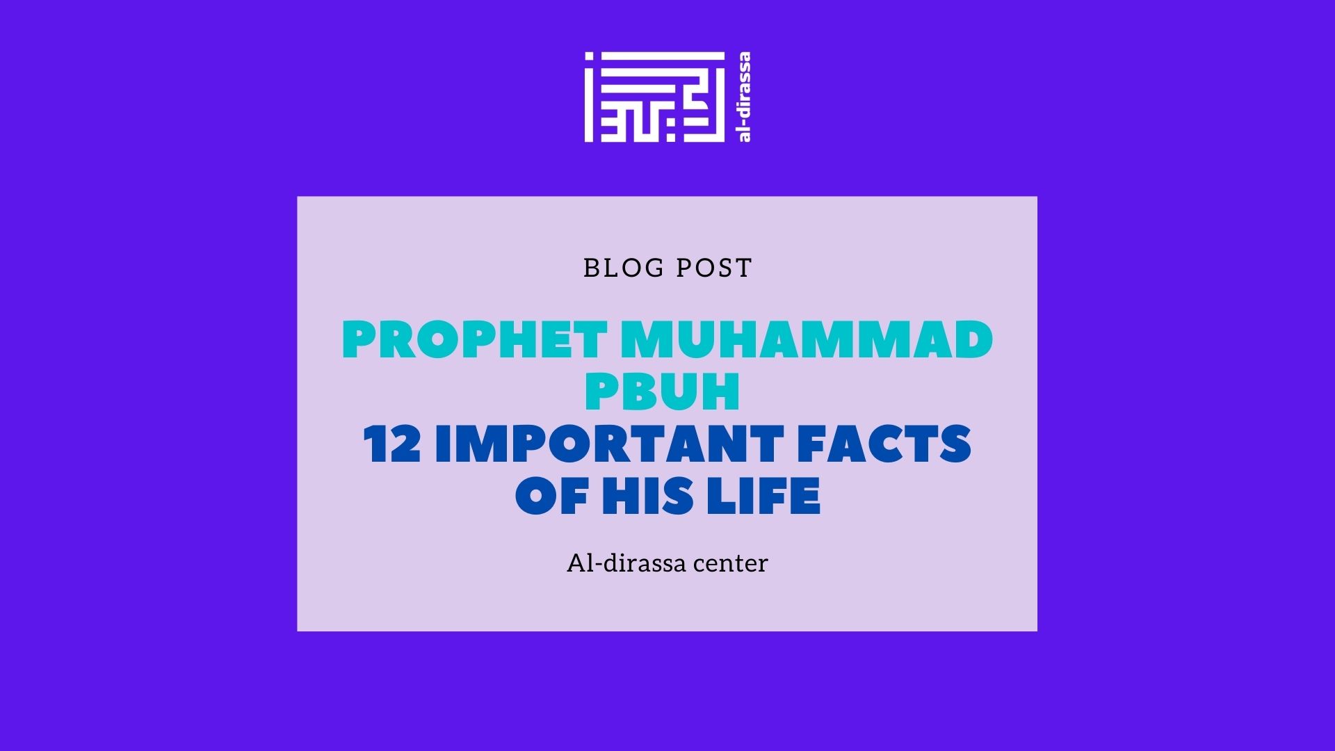Important facts about prophet Muhammad