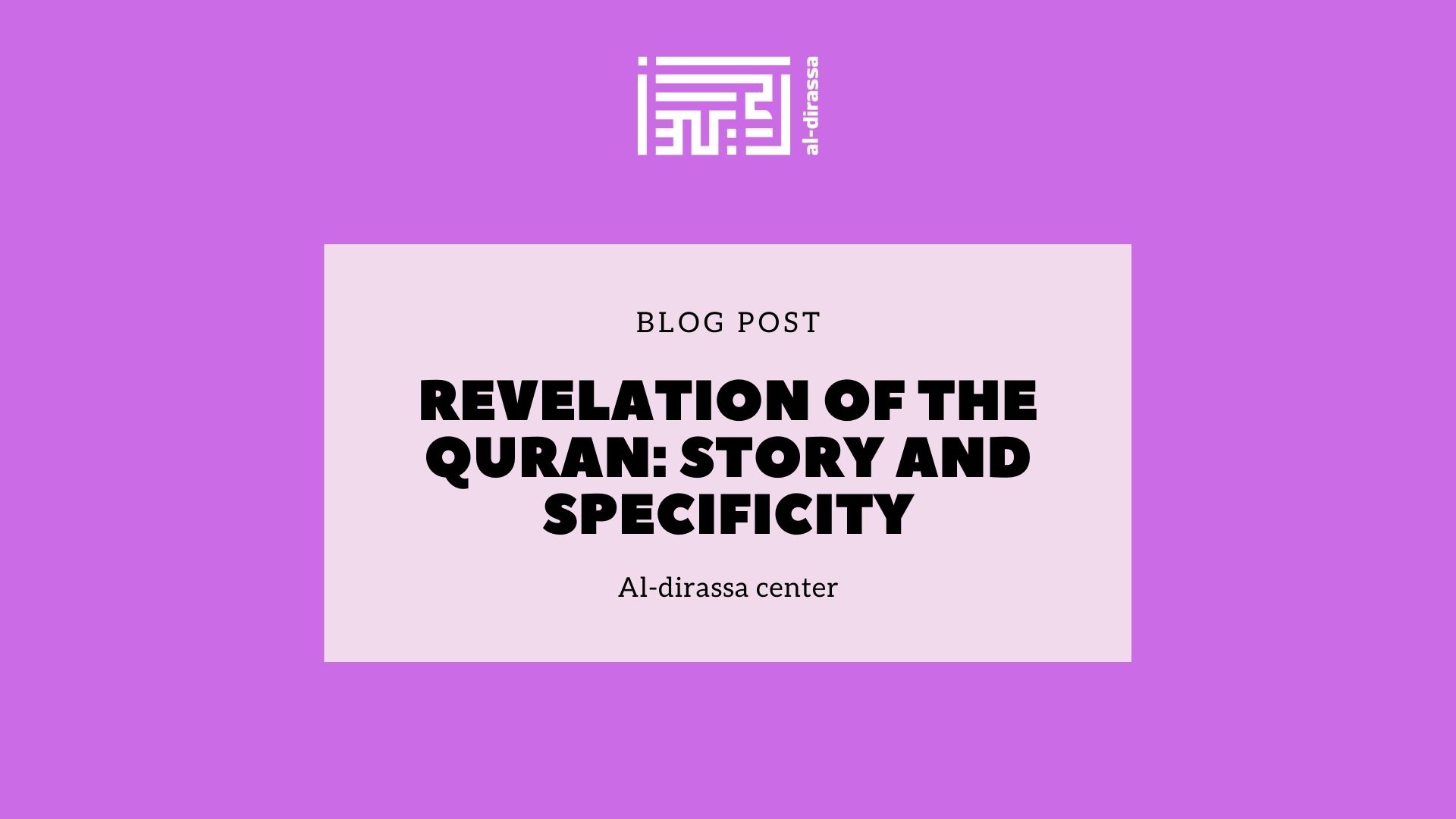 Revelation of the Quran story and specificity