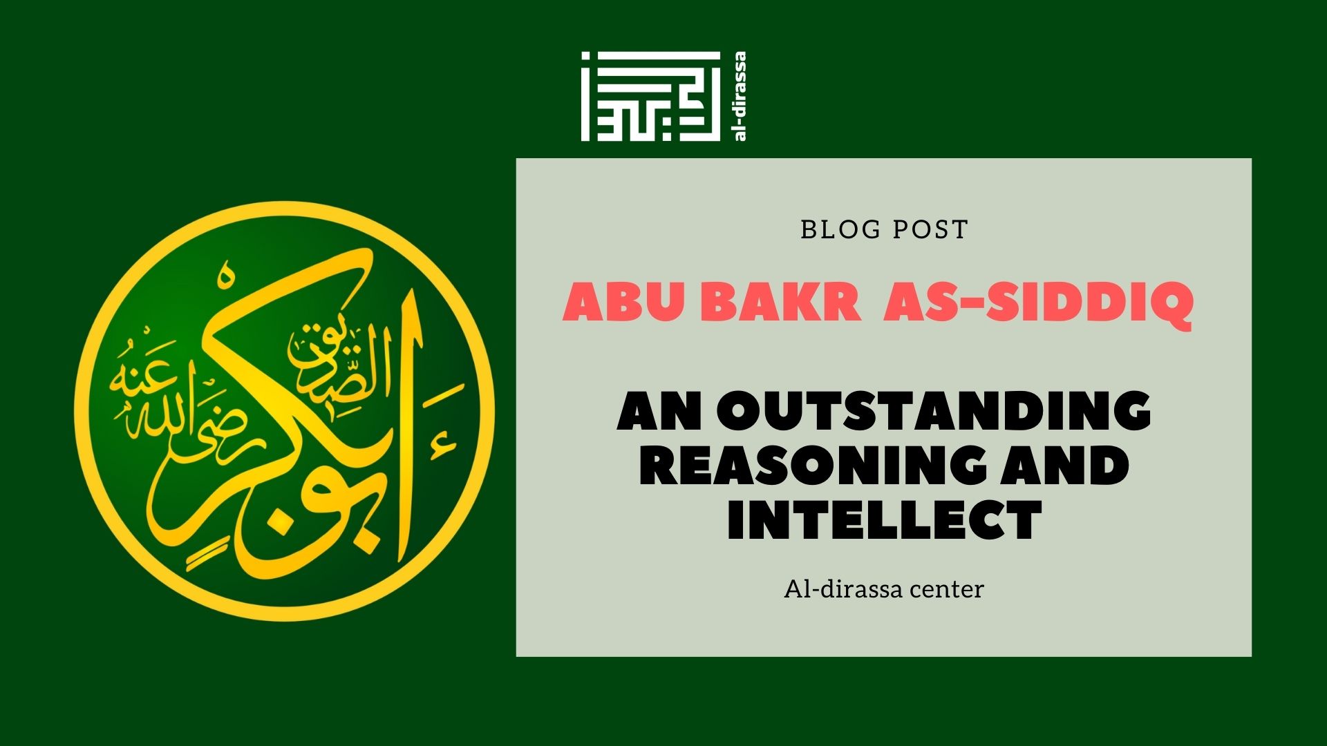 Abu Bakr as Siddiq - an outstanding compagnon