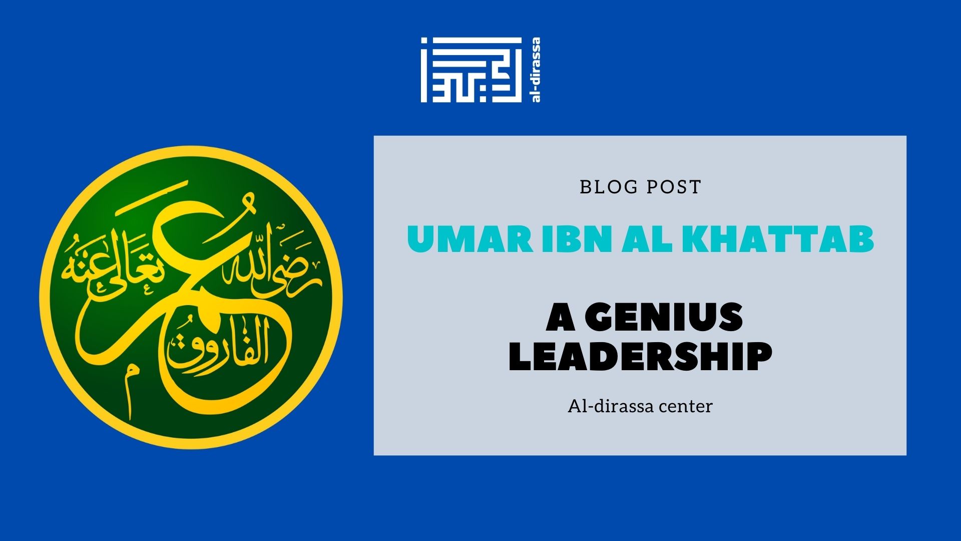 Discover the genius leadership of Umar ibn al Khattab