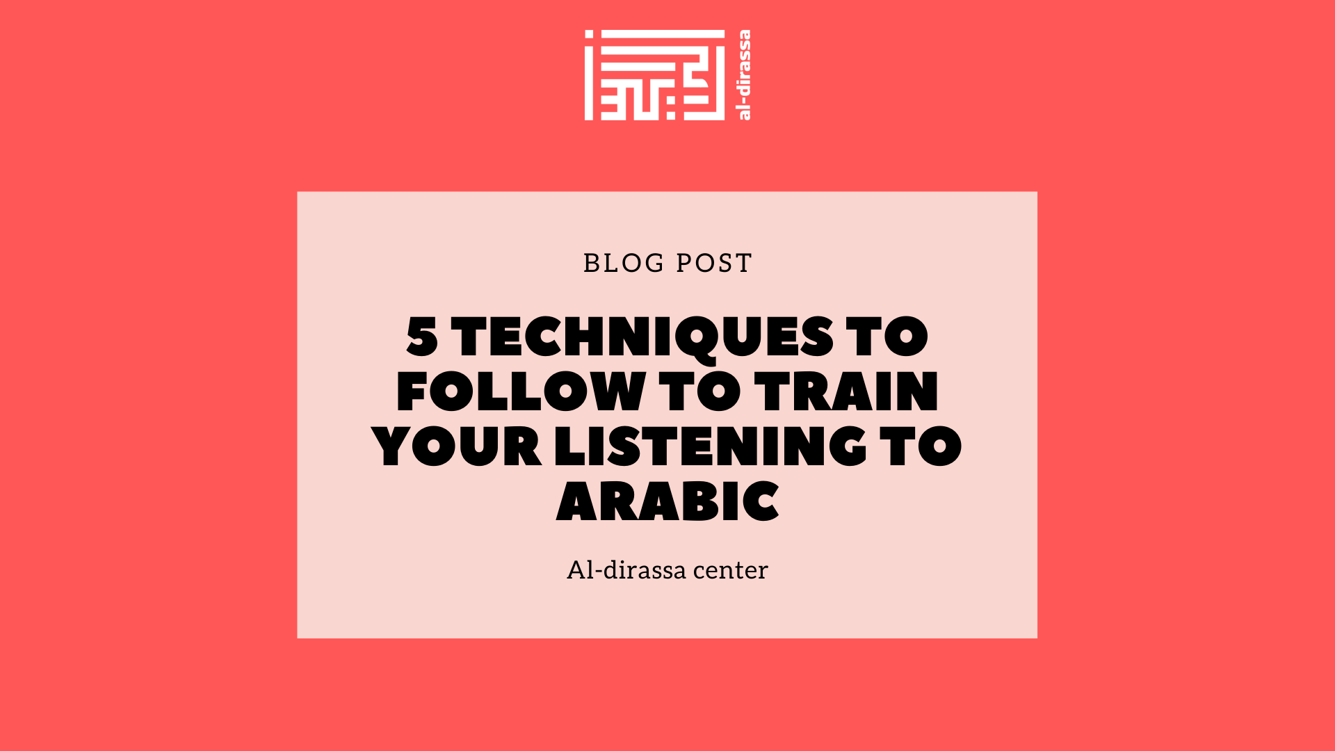 5 techniques to follow to train your listening to Arabic