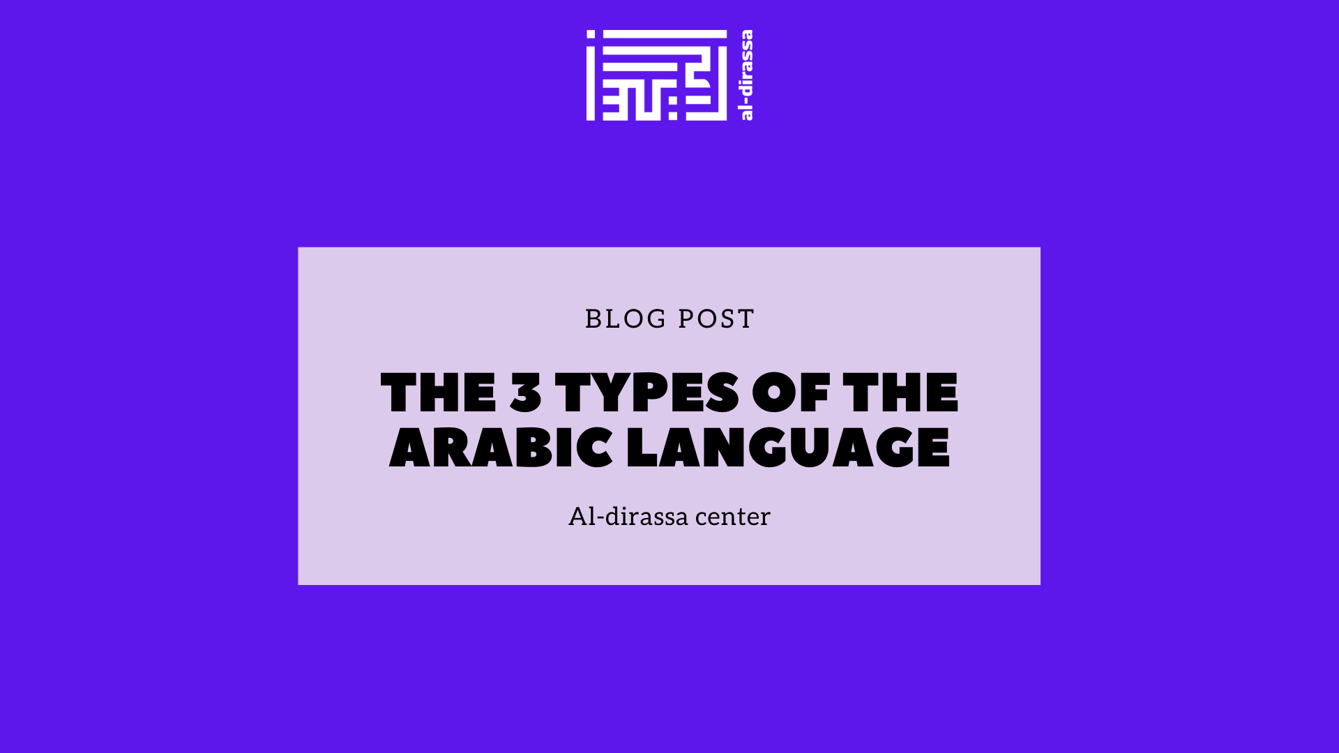 The 3 types of the Arabic language