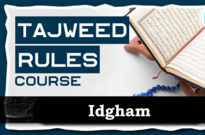 How to Pronounce Idgham in Tajweed: Easy Tips for Beginners